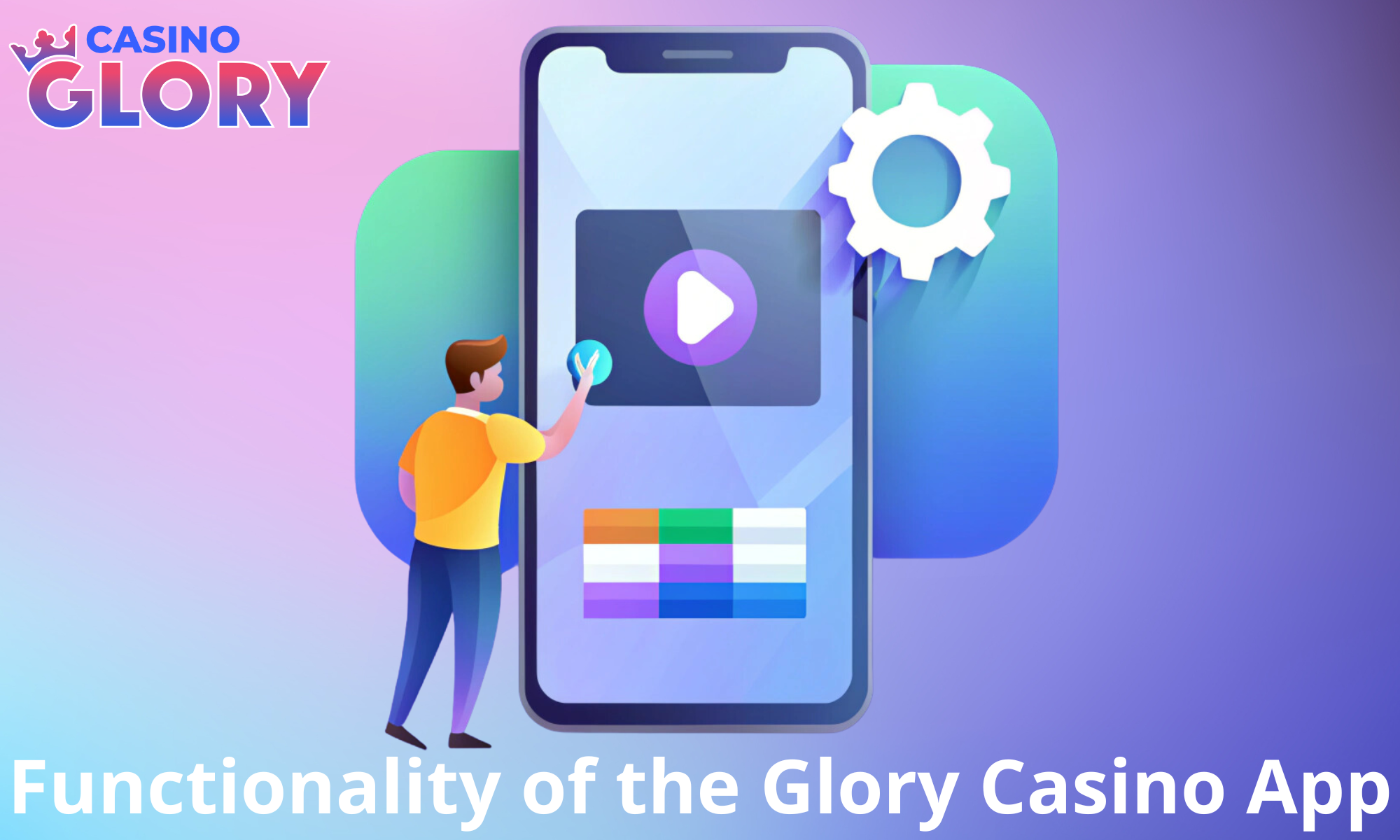 Some of the functional advantages of the Glory Casino app