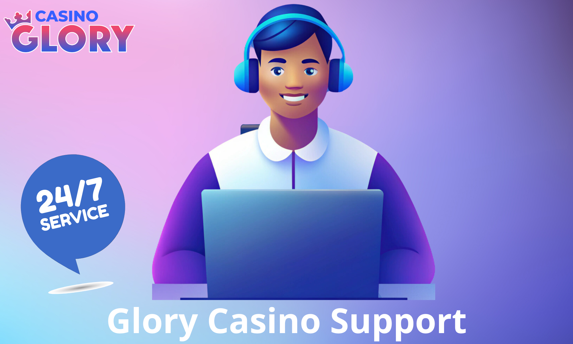 Glory Casino also provides users with round-the-clock assistance