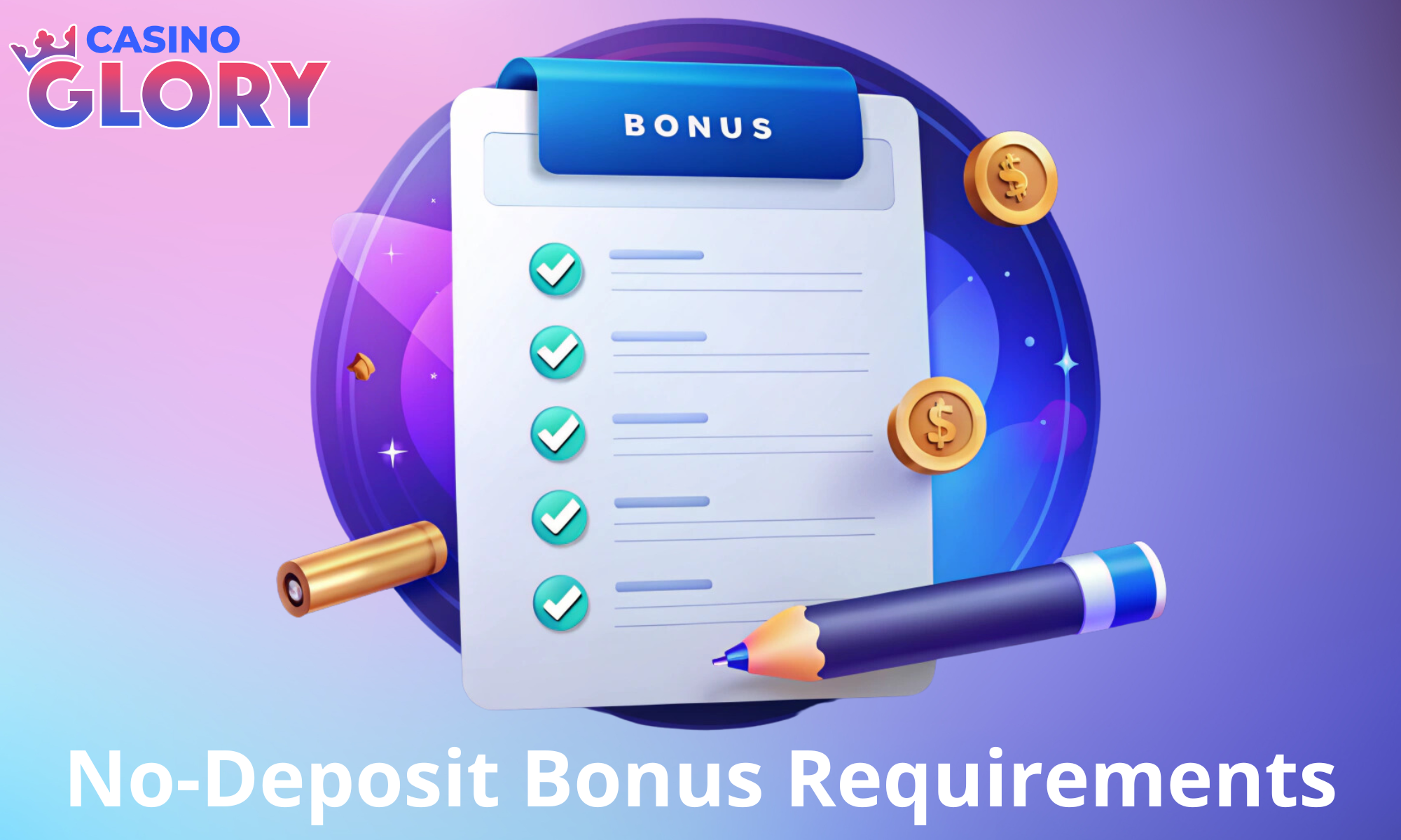 Glory Casino has certain requirements for no deposit bonuses